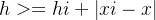 h >=hi + \left | xi - x \right |