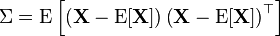 \Sigma=\mathrm{E}\left[ \left( \textbf{X} - \mathrm{E}[\textbf{X}] \right) \left( \textbf{X} - \mathrm{E}[\textbf{X}] \right)^\top\right]