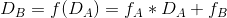 D_{B}=f(D_{A}) =f_{A}*D_{A}+f_{B}