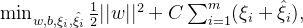 \min_{w,b,\xi_i, \hat{\xi_i}}\frac{1}{2}||w||^2+C\sum_{i=1}^{m}(\xi_i+\hat{\xi_i}),