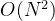 O({N}^2)