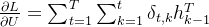 \frac{\partial L}{\partial U}=\sum_{t=1}^{T}\sum_{k=1}^{t}\delta _{t,k}h_{k-1}^{T}