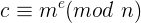 \large c\equiv m^{e}(mod\ n)