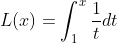 L(x) = \int _1 ^ x \frac{1}{t} dt