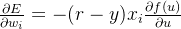 \frac{\partial E}{\partial w_i} = -(r-y)x_i\frac{\partial f(u)}{\partial u}