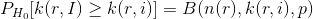 P_{H_{0}}[k(r,I)\geq k(r,i)]=B(n(r),k(r,i),p)