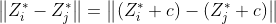 \left \| Z_{i}^*-Z_{j}^* \right \|=\left \| (Z_{i}^*+c)-(Z_{j}^*+c) \right \|