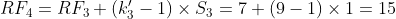 RF_{4} = RF_3 + (k'_3 - 1) \times S_3 = 7 + (9 - 1) \times 1 = 15