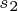 \tiny s_{2}