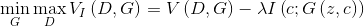 \min_{G}\max_{D}V_{I}\left ( D,G \right )=V\left ( D,G \right )-\lambda I\left ( c;G\left ( z,c \right ) \right )