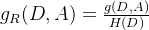 g_{R}(D, A)=\frac{g(D, A)}{H(D)}