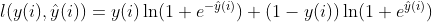 l(y(i),\hat y(i))=y(i)\ln(1+e^{-\hat y(i)})+(1-y(i))\ln(1+e^{\hat y(i)} )