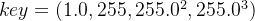 key = (1^{}.0,255,255.0^{2}, 255.0^{3})