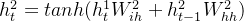 h_t^2=tanh(h_t^1W_{ih}^2+h_{t-1}^2W_{hh}^2)