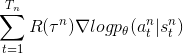 \sum_{t=1}^{T_n} R(\tau^n)\nabla log p_\theta(a_t^n|s_t^n)