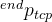 ^{end}p_{tcp}