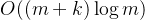 O((m+k)\log m)