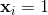 \mathbf x_i = 1