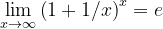 \lim_{x\rightarrow \infty}\left ( 1+1/x \right )^x=e