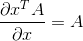 \frac{\partial x^{T}A}{\partial x}=A