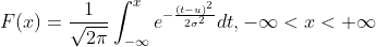 F(x)=\frac{1}{\sqrt{2\pi}}\int_{-\infty}^{x}e^{-\frac{(t-u)^2}{2\sigma^2}}dt,-\infty <x< +\infty