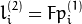 1（2）} i = F p ^ {（1）} _ i