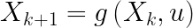 \LARGE X_{k+1}=g\left ( X_{k},u \right )