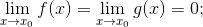 \lim_{x\to x_0}f(x)=\lim_{x\to x_0}g(x)=0;