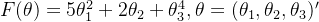 F(\theta)=5\theta_{1}^2+2\theta_2+\theta_3^4, \theta=(\theta_1,\theta_2,\theta_3)'