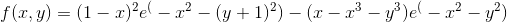 f(x,y)=(1-x)^2e^(-x^2-(y+1)^2)-(x-x^3-y^3)e^(-x^2-y^2)