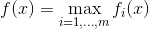 f(x)=\max \limits_{i=1,\ldots,m} f_i(x)