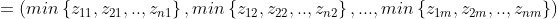 =\left ( min\left \{ z_{11},z_{21},..,z_{n1} \right \},min\left \{ z_{12},z_{22},..,z_{n2} \right \},...,min\left \{ z_{1m},z_{2m},..,z_{nm} \right \} \right )