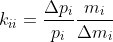 k_{i i}=\frac{\Delta p_{i}}{p_{i}} \frac{m_{i}}{\Delta m_{i}}