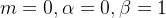 m=0,\alpha =0,\beta =1