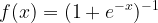 \large f(x) = (1 + e ^{- x})^ {- 1}