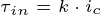 \tiny \tau _{in}=k\cdot i_{c}