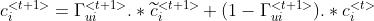 c^{<t+1>}_i=\Gamma_{ui}^{<t+1>}.*\widetilde{c}_i^{<t+1>}+(1-\Gamma_{ui}^{<t+1>}).*c^{<t>}_i