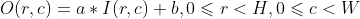 O(r,c)=a*I(r,c)+b,0\leqslant r< H,0\leqslant c< W