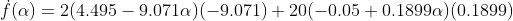 \dot f(\alpha)=2(4.495-9.071\alpha)(-9.071)+20(-0.05+0.1899\alpha)(0.1899)