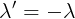 \large \large \lambda{}' =- \lambda