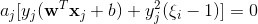 a_j [y_j(\mathbf{w}^T\mathbf{x}_j+b)+y_j^2(\xi_i-1)]= 0