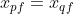 x_{pf}=x_{qf}