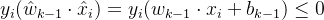 y_i(\hat w_{k-1}\cdot \hat x_i)=y_i(w_{k-1}\cdot x_i + b_{k-1})\leq0