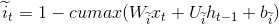 \widetilde{i}_t=1-cumax(W_{\widetilde{i}}x_t + U_{\widetilde{i}}h_{t-1} + b_{\widetilde{i}})