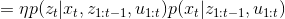 =\eta p(z_{t}|x_{t},z_{1:t-1},u_{1:t})p(x_{t}|z_{1:t-1},u_{1:t})