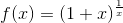 f(x)=(1+x)^{\frac{1}{x}}