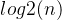 log2(n)