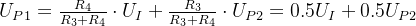 U_{P1}=\frac{R_{4}}{R_{3}+R_{4}}\cdot U_{I}+\frac{R_{3}}{R_{3}+R_{4}}\cdot U_{​{P2}}=0.5U_{I}+0.5U_{P2}