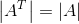 \left | A^{T} \right |=\left | A\right |