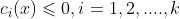 c_{i}(x)\leqslant 0, i=1,2,....,k